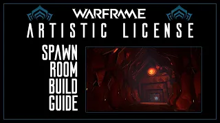 Artistic License Warframe Dojo Spawn Room Build Guide