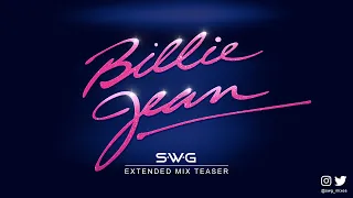 [TEASER] BILLIE JEAN (SWG Extended Mix Video Version) - MICHAEL JACKSON (Thriller)