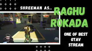 SHREEMAN AS RAGHU ROKDA | RISING OF RAGHU ROKDA | BEST GTAV STREAM.#shreemanlegend