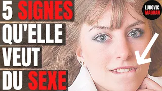 5 SIGNES INCONSCIENTS QU'UNE FILLE FAIT QUAND ELLE A ENVIE DE TOI SEXUELLEMENT