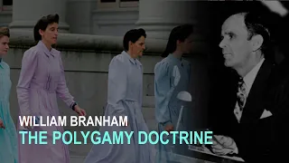 Polygamy:  William Branham's Covenant