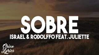 Israel & Rodolffo feat. Juliette - Sobre (Letra/Lyrics)