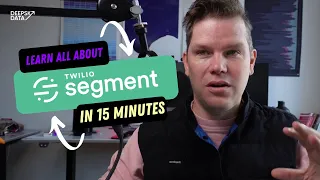 Learn all about Segment in 15 minutes