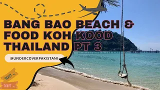 Bang Bao Beach & Food Koh Kood Thailand Pt 3 Monkeys Pigs Resorts