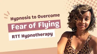 13 Minute Hypnosis To End the fear of flying forever - How to overcome fear of flying RTT