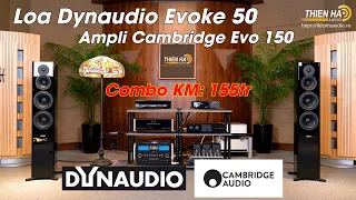 Loa Dynaudio Evoke 50 + Ampli Cambridge Evo 150 - Thông Minh - Đa Năng - Nhỏ Gọn - Mượt Mà