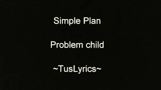 Problem Child-Simple Plan (sub. español/lyrics)