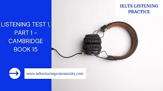 IELTS LISTENING PRACTICE| Listening test 1, part 1 - Cam 15