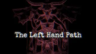 The Left Hand Path - Definition, Aims, & Differences from the Right Hand Path