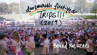 Dartmouth First-Year Trips 2019 | Behind the Scenes!