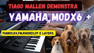 YAMAHA MODX6 +  TIAGO MALLEN DEMONSTRA -PIANOS,EPS,DX,RHOADS,CP,FM E LAYERS #yamahamodx #tecladista