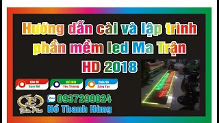 Hướng dẫn cài và lập trình phần mềm led Ma trận HD 2018