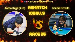 REMATCH: ANTON RAGA (7.10) VS DENNIS ORCOLLO | 10BALLS | RACE 35