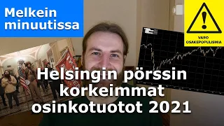 Helsingin pörssin korkeimmat osinkotuotot 2021 (osakepopulismia)