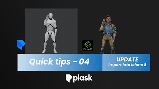 [ Quick tips Plask Mocap # 4 ] UPDATE -  Plask to Iclone 8