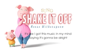 Lyrics Reese Witherspoon ft Nick Kroll   Shake It Off SING 2016 Soundtrack