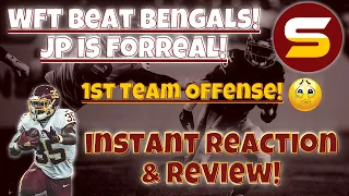 Jaret Patterson is FORREAL! WFT WIN! Bengals Preseason INSTANT REACTION & QUICK NOTES! Player REVIEW