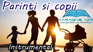 Părinți și copii | Karaoke AZS (Instrumental)