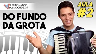 Aprenda: DO FUNDO DA GROTA | Aula #02 de 05 #auladeacordeon #auladesanfona #apaixonadosporacordeon