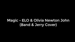 Magic - Olivia Newton John (Band & Jerry Cover)