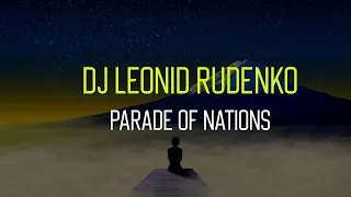 DJ Leonid Rudenko - Parade of nations | Elecrtonic dance music | Music for party