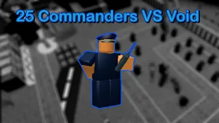 Can you defeat Void with 25 Commanders? | Roblox Tower Battles