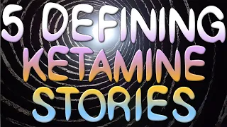 5 Strongly Defining Ketamine Stories
