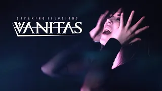 Vanitas - Breaking Illusions (Official Music Video)