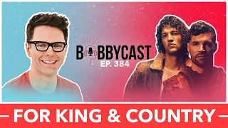 #384 - For King and Country on Getting Their Start as Kids Touring with their Famous Sister + MORE!
