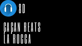 Çaçan Beats - La Rocca (8D Audio)