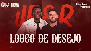 João Paulo & Ricardo - Louco de Desejo (DVD De Cara Nova)