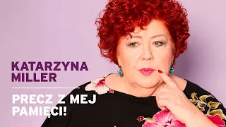 Katarzyna Miller - Precz z mej pamięci!