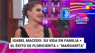 Isabel Macedo: Urtubey + "Floricienta" + "Margarita" - #NocheAlDente | Programa completo 09/05/2024