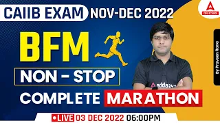 CAIIB Dec 2022 | CAIIB BFM | Non Stop Complete Marathon By Praveen Rana