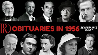 Obituaries in 1956-Famous Celebrities/personalities we've Lost in 1956-Eps 01-Remembrance Diaries
