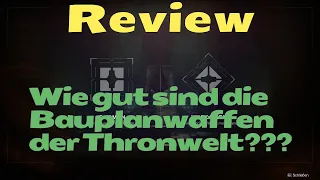 Thronweltwaffen-Review!! Welche Waffen lohnen sich zu craften? I Destiny 2