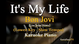 It's My Life (Bon Jovi) - Lower Key - Slow Tempo (Karaoke Piano Version)