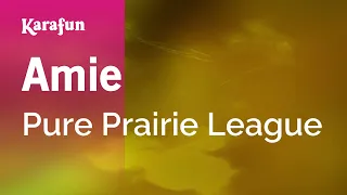 Amie - Pure Prairie League | Karaoke Version | KaraFun