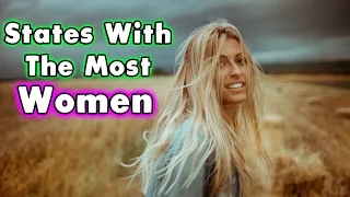 Discover the 10 States with the Most Women