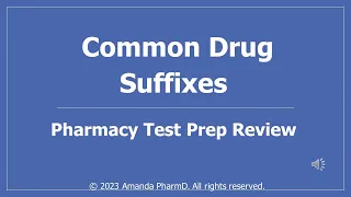 Common Drug Suffixes - Pharmacy Test Prep Review for PTCB PTCE and NAPLEX