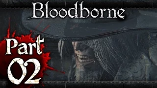 Bloodborne - Part 2 - Father Gascoigne