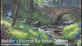 Mahler 3 Excerpt (Movement VI Adagio) arranged for Brass Quintet by Manish Lamport