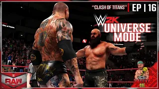 WWE2K Universe Mode(RAW) | EP.16 | "CLASH OF TITANS"