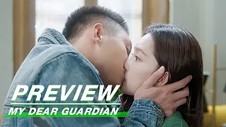 Preview: Liang & Xia's Kiss! | My Dear Guardian EP21 | 爱上特种兵 | iQIYI