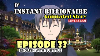 D' Instant Billionaire Episode 33 - Love Story Animated