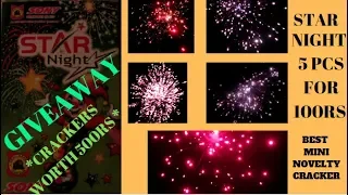 STAR NIGHT(5PCS FOR 100RS) | SONY FIREWORKS | *500RS* CRACKER WORTH GIVEAWAY |