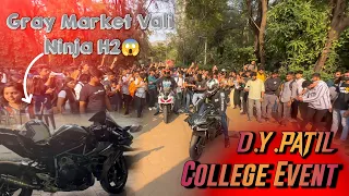 D.Y.PATIL College Event🔥|Gray Market Vali Ninja H2😳|Must watch