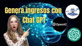 3 Formas De Ganar Dinero Con Chat GPT ( Inteligencia Artificial )