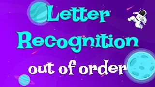 Out of Order Alphabet -  Letter Recognition - Space Edition