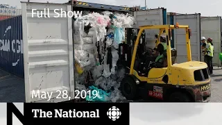 The National for May 28, 2019 — Canadian Waste, Hostage Speaks, Devastating U.S. Storms